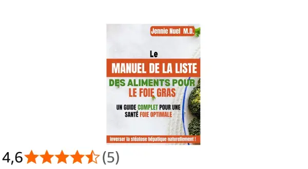 Le manuel "Des aliments pour le foie gras" explique qu'est-ce qui est bon pour le foie. Guide pour inverser la stéatose hépatique.